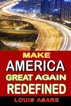 Make America Great Redefined (American series, #2) (eBook, ePUB) - Asare, Louis