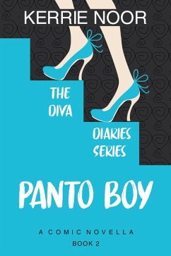 Panto Boy (The Diva Diaries, #2) (eBook, ePUB) - Noor, Kerrie