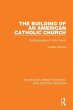 The Building of an American Catholic... - Bild 1