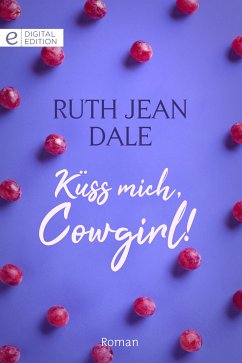 Küss mich, Cowgirl! (eBook, ePUB) - Dale, Ruth Jean
