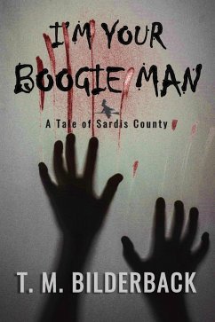 I'm Your Boogie Man - A Tale Of Sardis County (Tales Of Sardis County, #4) (eBook, ePUB) - Bilderback, T. M.