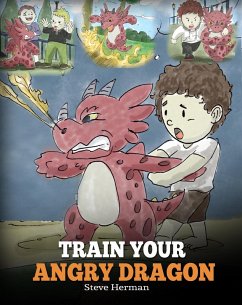 Train Your Angry Dragon (My Dragon Books, #2) (eBook, ePUB) - Herman, Steve