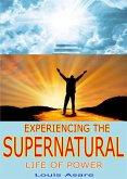 Experiencing The Supernatural Life Of Power (glory series, #2) (eBook, ePUB)