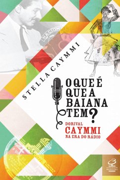 O que é que a baiana tem? (eBook, ePUB) - Caymmi, Stella