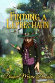 Finding a Leprechaun (The Clover Chronicles, #1) (eBook, ePUB)
