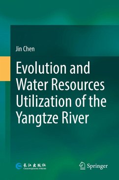 Evolution and Water Resources Utilization of the Yangtze River - Chen, Jin