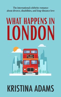 What Happens in London (What Happens in..., #2) (eBook, ePUB) - Adams, Kristina