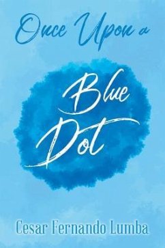 Once Upon a Blue Dot (eBook, ePUB) Cover Once Upon a Blue Dot (eBook, ePUB)
