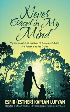 Never Erased in My Mind (eBook, ePUB) - Lupyan, Esfir Kaplan