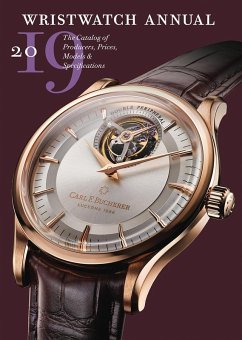 Wristwatch Annual 2019: The Catalog of Producers, Prices, Models, and Specifications (eBook, ePUB)