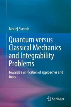 Quantum versus Classical Mechanics and Integrability Problems - Blaszak, Maciej