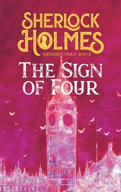 The Sign of Four. Arthur Conan Doyle (englische Ausgabe) - Doyle, Arthur Conan