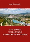 Un ricordo, una storia. Castri Sangri Civitas (eBook, ePUB)
