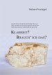 Klarheit? Brauch´ ich das? - Bild 1