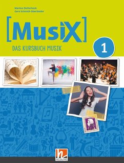 MusiX 1. Unterrichtsbuch. Neuausgabe 2019 - Detterbeck, Markus;Schmidt-Oberländer, Gero