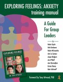Exploring Feelings Anxiety Training Manual (eBook, ePUB)