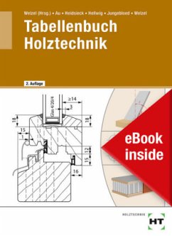 Tabellenbuch Holztechnik - Au, Günther;Heidsieck, Erich;Hellwig, Uwe