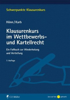 Klausurenkurs im Wettbewerbs- und Kartellrecht - Hönn, Günther;Karb, Manuel