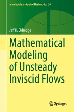 Mathematical Modeling of Unsteady Inviscid Flows - Eldredge, Jeff D.