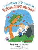 Something is Strange in Wunderfulland (eBook, ePUB) Something is Strange in Wunderfulland (eBook, ePUB)