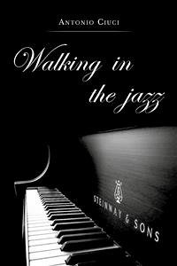 Walking in the jazz (eBook, PDF) - Ciuci, Antonio