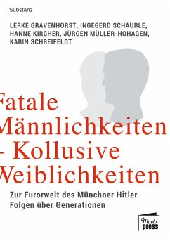 Fatale Männlichkeiten - Kollusive Weiblichkeiten - Gravenhorst, Lerke;Schäuble, Ingegerd;Kircher, Hanne