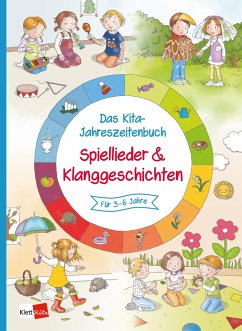 Spiellieder & Klanggeschichten / Das Kita-Jahreszeitenbuch Bd.2