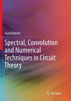 Spectral, Convolution and Numerical Techniques in Circuit Theory - Badrieh, Fuad
