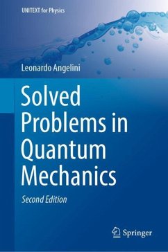 Solved Problems in Quantum Mechanics - Angelini, Leonardo