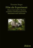 Film als Experiment: Demon Seed und Ex Machina zwischen Gedankenexperiment, Simulation und Laborraum