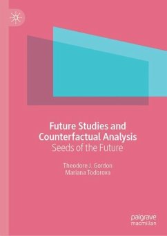 Future Studies and Counterfactual Analysis - Gordon, Theodore J.;Todorova, Mariana