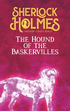 The Hound of the Baskervilles. Arthur Conan Doyle (englische Ausgabe) - Doyle, Arthur Conan