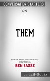 Them: Why We Hate Each Other--and How to Heal by Ben Sasse   Conversation Starters (eBook, ePUB)