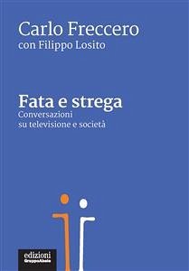 Fata e strega (eBook, ePUB) - Freccero, Carlo; Losito, Filippo
