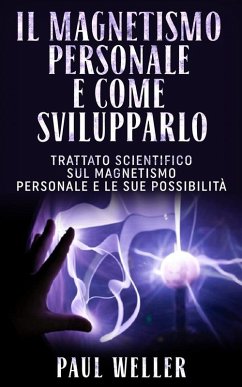Cover Il magnetismo personale e come svilupparlo (eBook, ePUB)