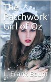The Patchwork Girl of Oz (eBook, PDF)
