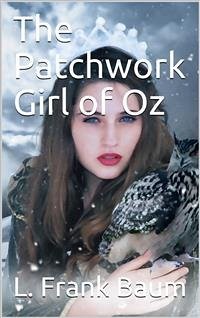 The Patchwork Girl of Oz (eBook, PDF) - Frank Baum, L.