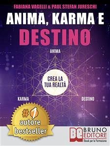 Anima, Karma e Destino (eBook, ePUB) - STEFAN JURESCHI, PAUL; VAGELLI, FABIANA