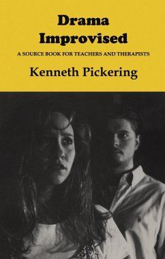 Drama Improvised (eBook, ePUB) - Pickering, Kenneth