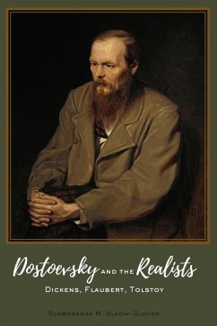 Dostoevsky and the Realists (eBook, ePUB) - Vladiv-Glover, Slobodanka M.