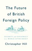 The Future of British Foreign Policy (eBook, ePUB)