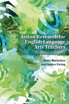 Action Research for English Language Arts Teachers (eBook, PDF) - Buckelew, Mary; Ewing, Janice