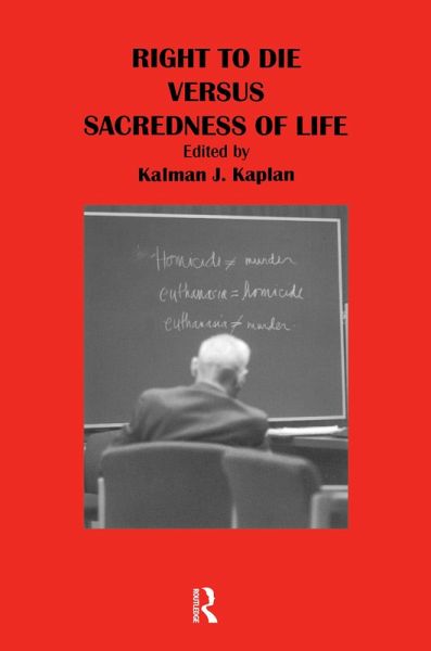 Right to Die Versus Sacredness of Life (eBook, PDF) Right to Die Versus Sacredness of Life (eBook, PDF)