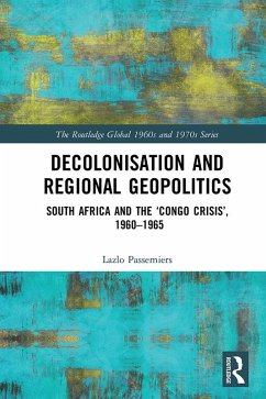Decolonisation and Regional Geopolitics (eBook, ePUB) - Passemiers, Lazlo