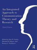 An Integrated Approach to Communication Theory and Research (eBook, ePUB)