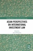 Asian Perspectives on International Investment Law (eBook, ePUB) Asian Perspectives on International Investment Law (eBook, ePUB)