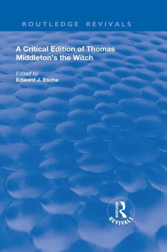 A Critical Edition of Thomas Middleton's The Witch (eBook, PDF) - Middleton, Thomas