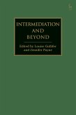 Intermediation and Beyond (eBook, ePUB)
