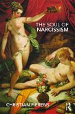 The Soul of Narcissism (eBook, ePUB) The Soul of Narcissism (eBook, ePUB)