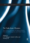 The Triple Asian Olympics - Asia Rising (eBook, ePUB)